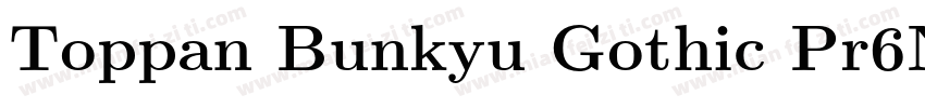 Toppan Bunkyu Gothic Pr6N字体转换